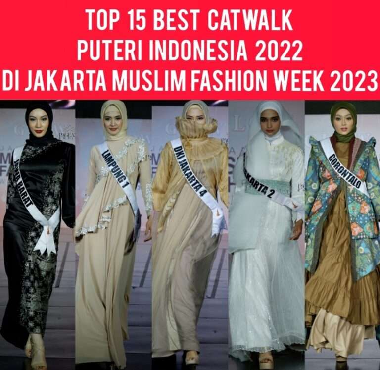 Top 15 Best Catwalk Puteri Indonesia 2022 di Jakarta Muslim Fashion Week 2023