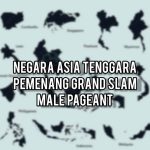 Negara-Asia-Tenggara-Pemenang-Grand-Slam-Male-Pageant