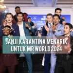Janji-Karantina-Menarik-Untuk-Mr-World-2024