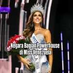 Negara-Bagian-power-house-di-miss-venezuela